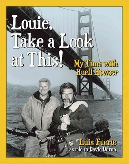 Louie Take a Look at This My Time with Huell Howser
