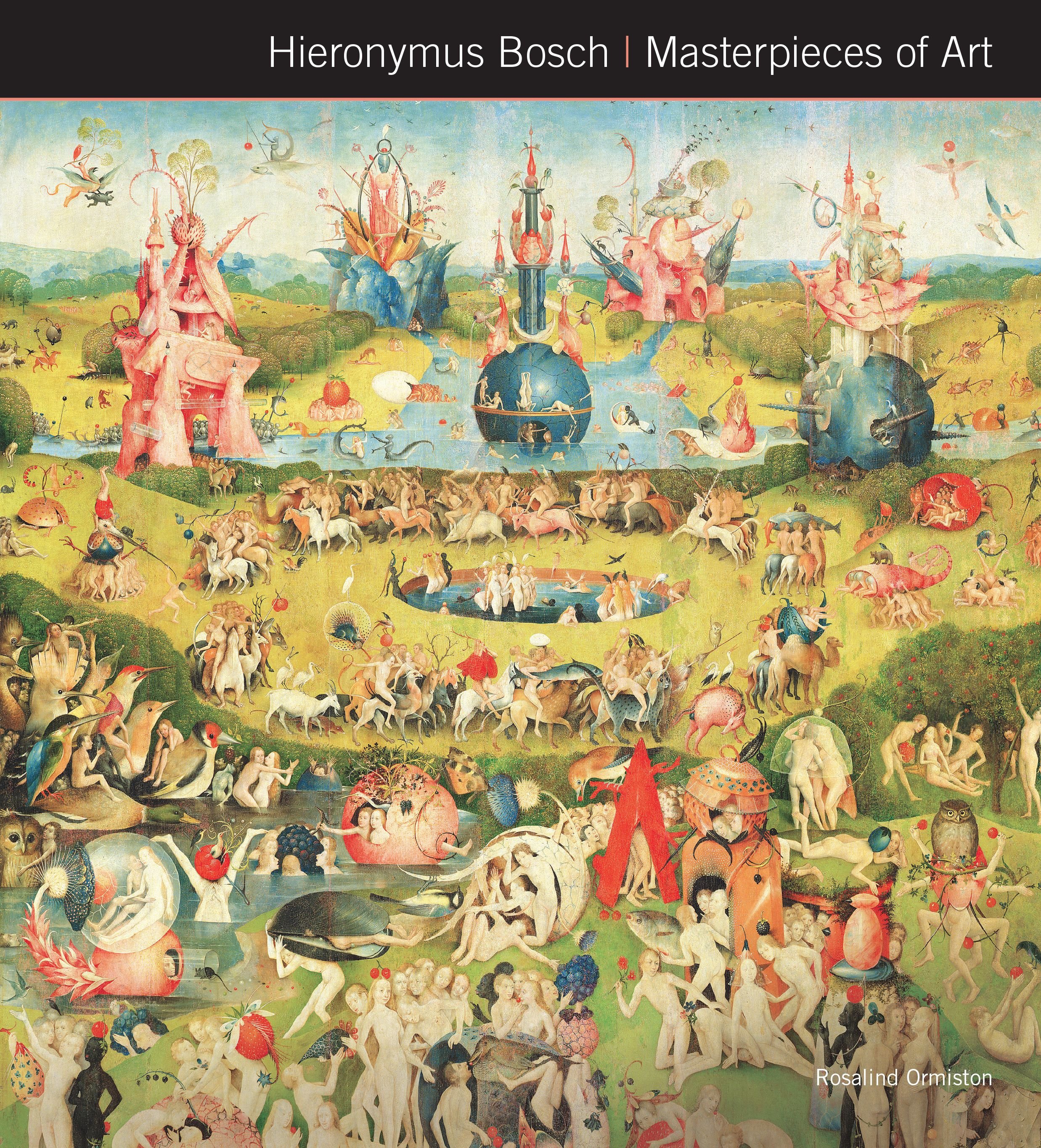 Buy Hieronymus Bosch Masterpieces of Art by Rosalind Ormiston With