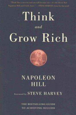 Think and Grow Rich (by Napoleon Hill)