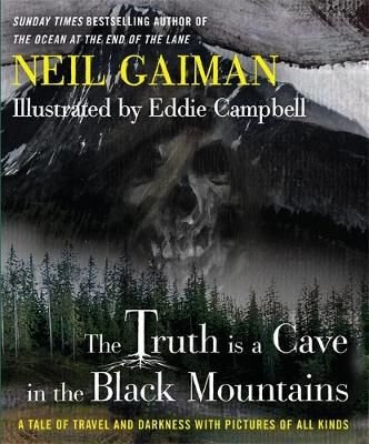 Buy Truth Is a Cave in the Black Mountains by Neil Gaiman With Free  Delivery