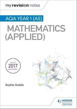 My Revision Notes Aqa Year 1 As Maths Applied By Sophie Goldie Paperback - 