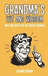 Grandma's Wit and Wisdom by Richard Benson