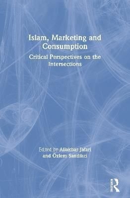 Islam, Marketing and Consumption