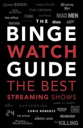 Binge Watch Guide by Chris Roberts