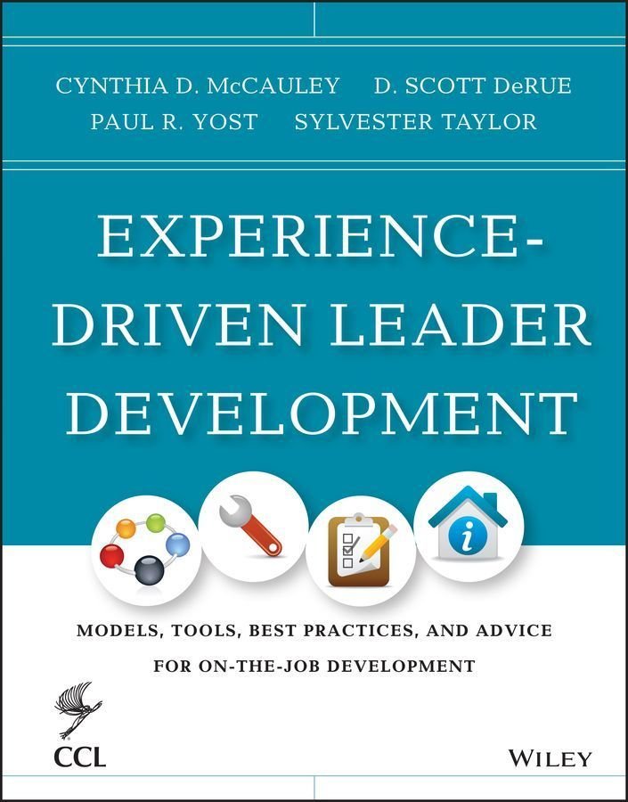 Experience-Driven Leader Development - Strategies, Tools, and Practices