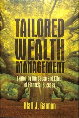 Tailored Wealth Management Exploring the Cause and Effect of Financial
Success Epub-Ebook