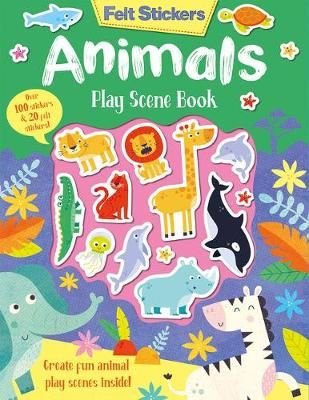 Buy Felt Stickers Animals Play Scene Book by Kit Elliot With Free Delivery  