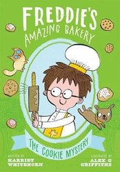 Freddie's Amazing Bakery: The Cookie Mystery by Harriet Whitehorn