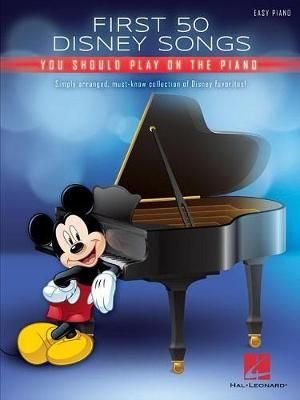 First 50 Movie Songs You Should Play on the Piano Easy Piano 