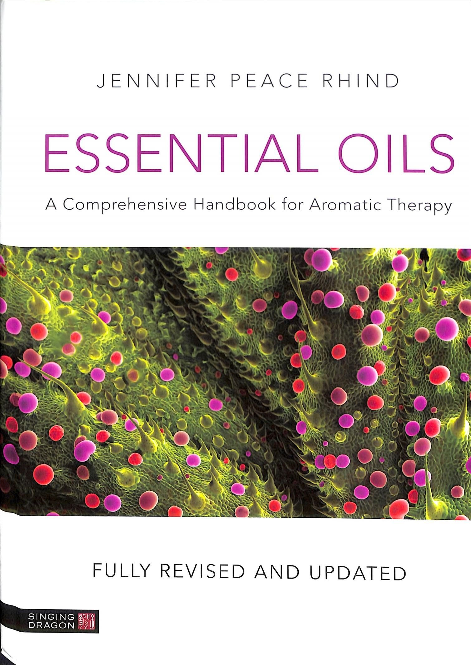 Essential Oils (Fully Revised and Updated 3rd Edition)