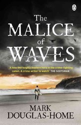 Malice of Waves by Mark Douglas-Home