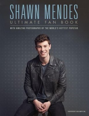 Shawn Mendes: The Ultimate Fan Book by Malcolm Croft