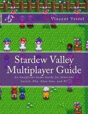 Buy Stardew Valley Multiplayer Guide By Vincent Verret With Free Delivery Wordery Com