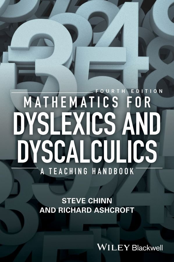 Mathematics for Dyslexics and Dyscalculics - A Teaching Handbook 4e