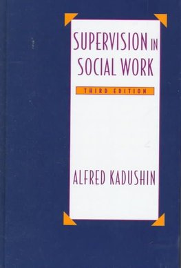 Buy Supervision In Social Work By Alfred Kadushin With Free Delivery ...