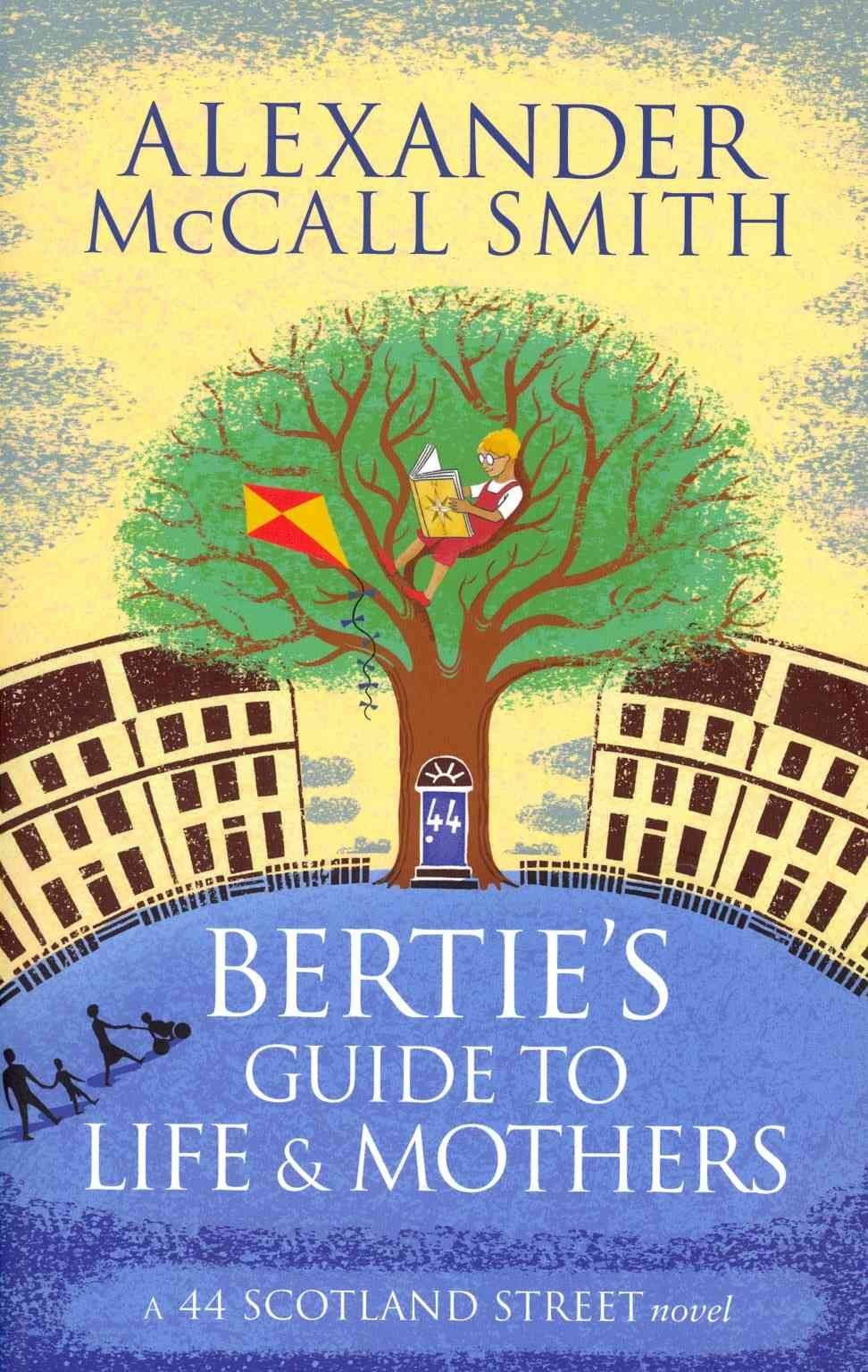 Buy Bertie s Guide to Life and Mothers by Alexander McCall Smith