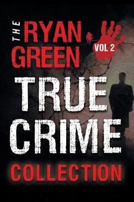 The Ryan Green True Crime Collection Volume 2 Epub-Ebook