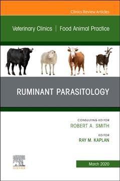 Ruminant Parasitology,An Issue of Veterinary Clinics of North America: Food Animal Practice: Volume 36-1