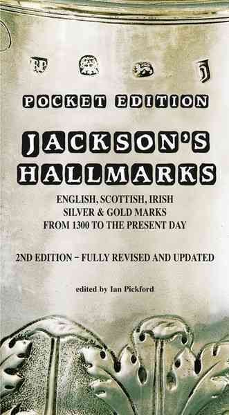Pocket Edition Jackson's Hallmarks of English, Scottish, Irish Silver & Gold Marks from 1300 to the Present Day