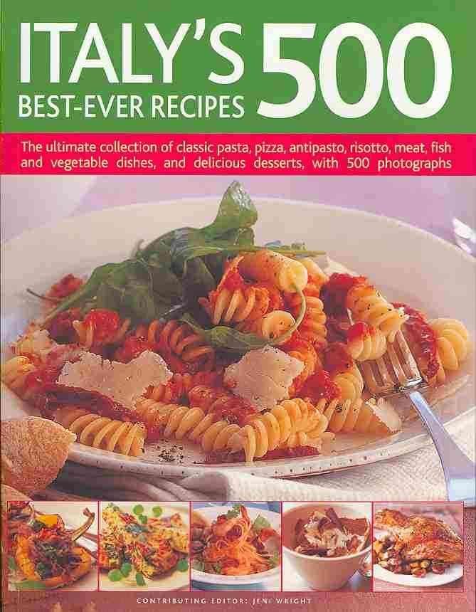 Buy Italys 500 Best Ever Recipes By Jeni Wright With Free Delivery