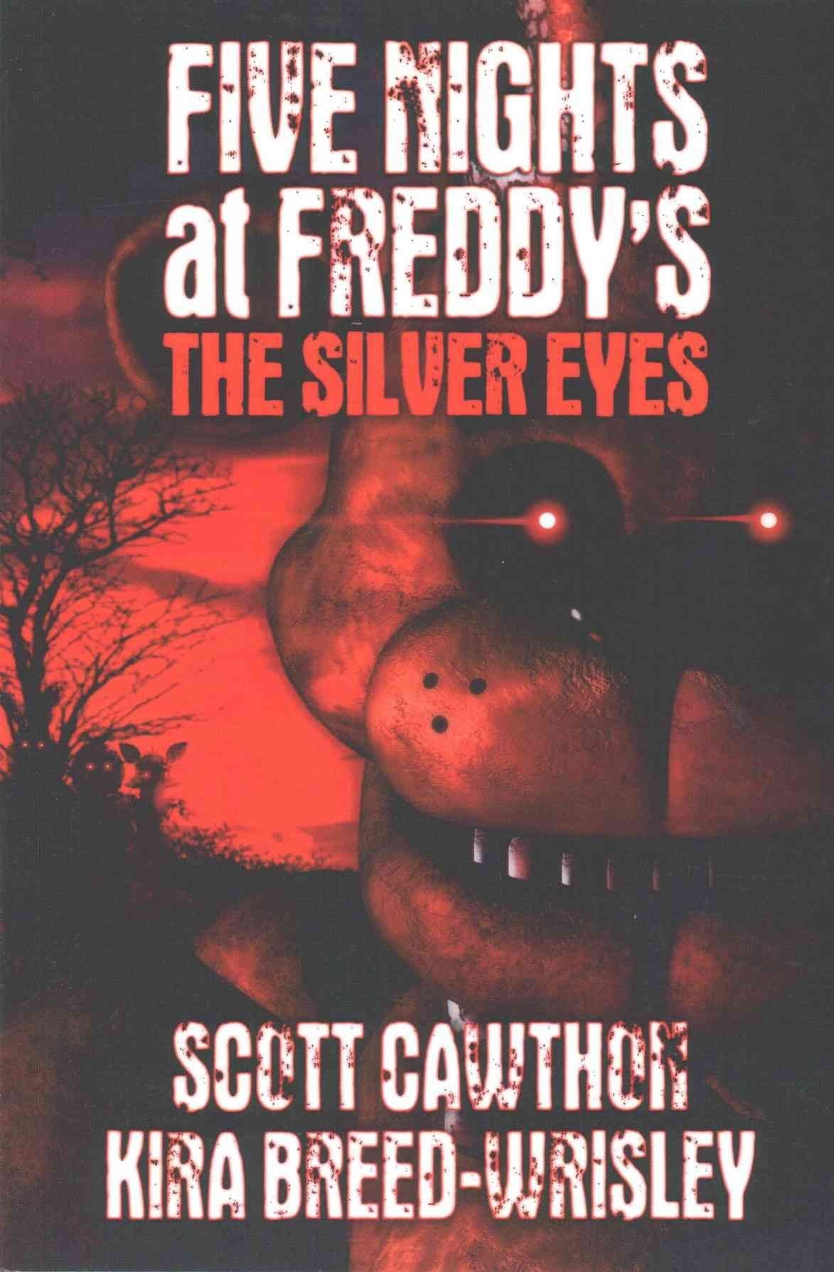 The Silver Eyes (Five Nights at Freddy's Series #1) by Scott Cawthon, Kira  Breed-Wrisley, Paperback