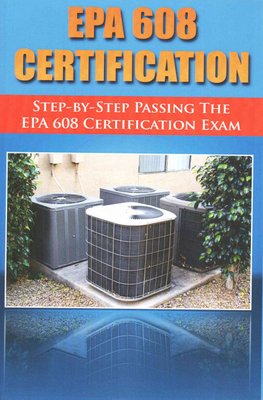 Buy Step By Step Passing The Epa 608 Certification Exam By