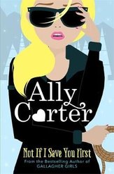 Gallagher Girls Cross My Heart And Hope To Spy by Ally Carter