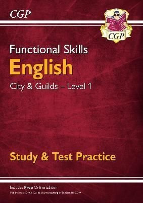 New Functional Skills English: City & Guilds Level 1 - Study & Test Practice (for 2019 & beyond)