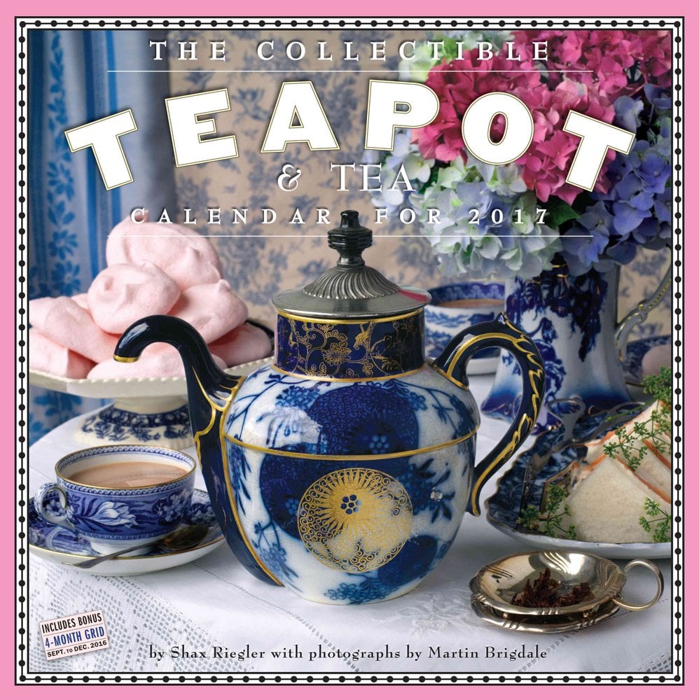 Buy The Collectible Teapot & Tea Wall Calendar 2017 by Shax Riegler