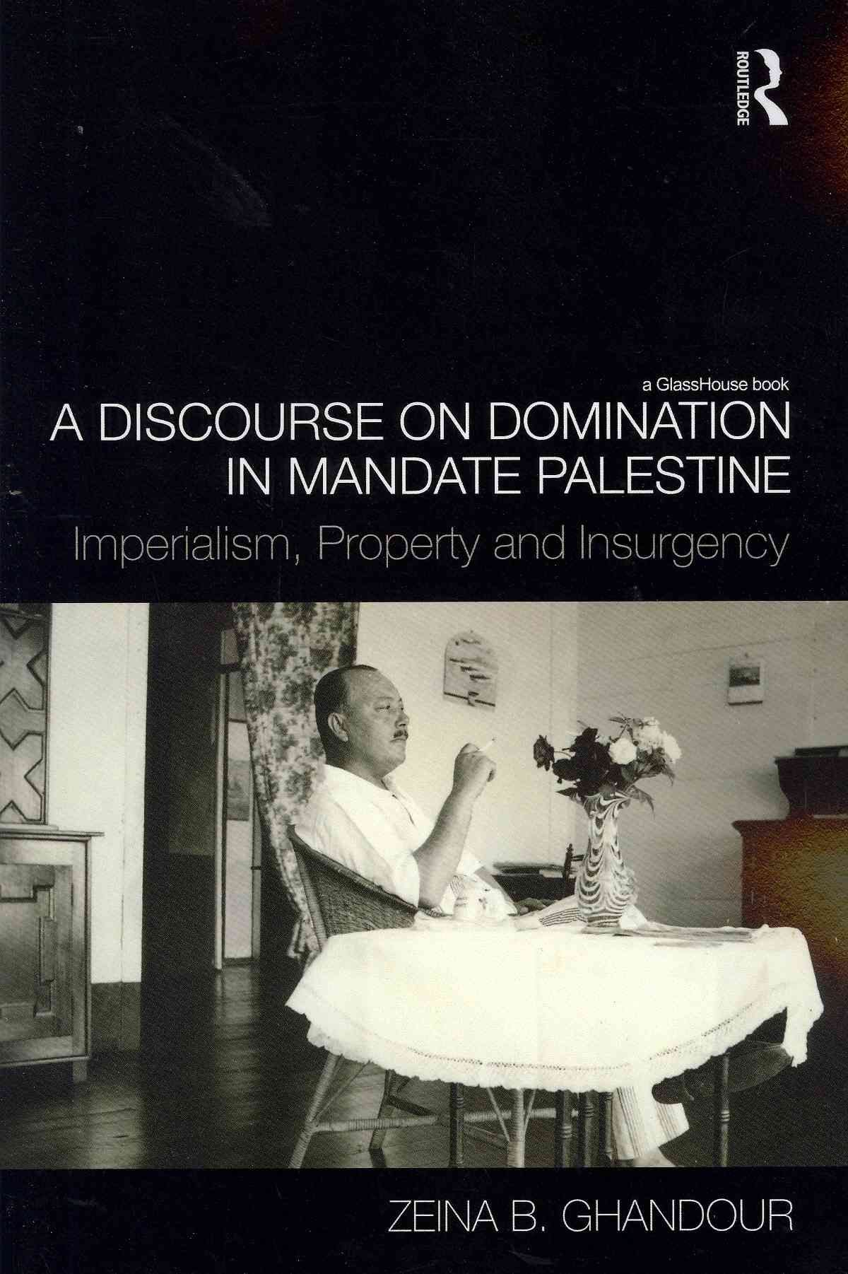 A Discourse on Domination in Mandate Palestine