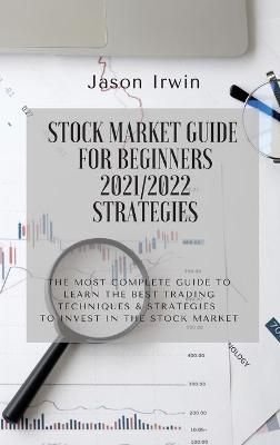 Stock Market Guide for Beginners 2021/2022 - Strategies