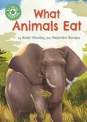 Reading Champion: What Animals Eat by Katie Woolley