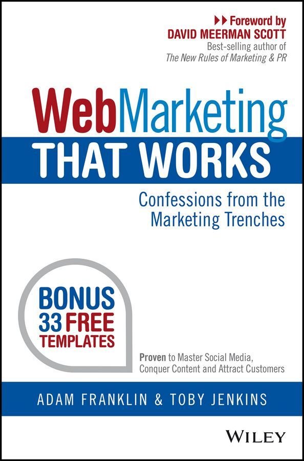 Web Marketing That Works - Confessions from the Marketing Trenches