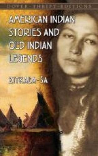 Buy American Indian Stories and Old Indian Legends by Zitkala-Sa With ...