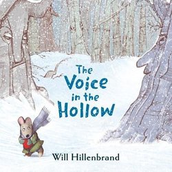 Voice in the Hollow by Will Hillenbrand