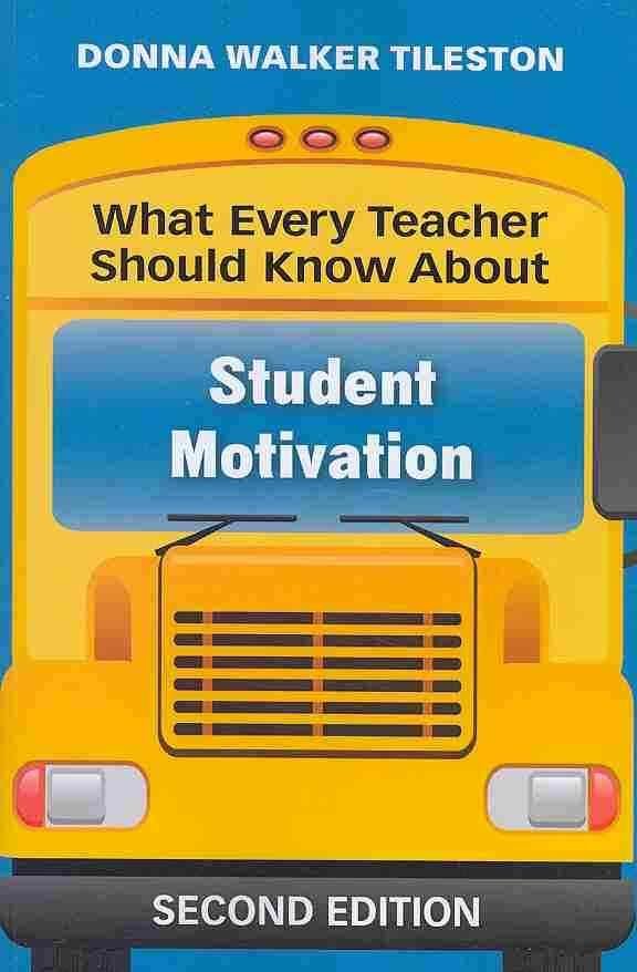 What Every Teacher Should Know About Student Motivation