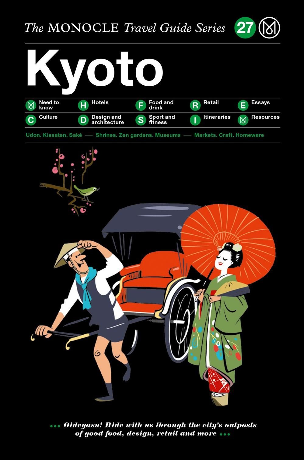 The Monocle Travel Guide to Kyoto : The Monocle Travel Guide Series