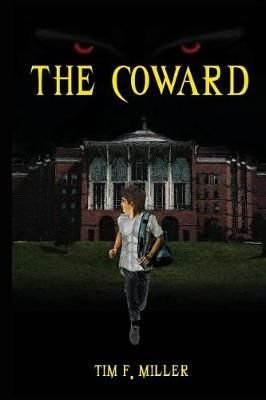 Buy The Coward By Tim F Miller With Free Delivery Wordery Com