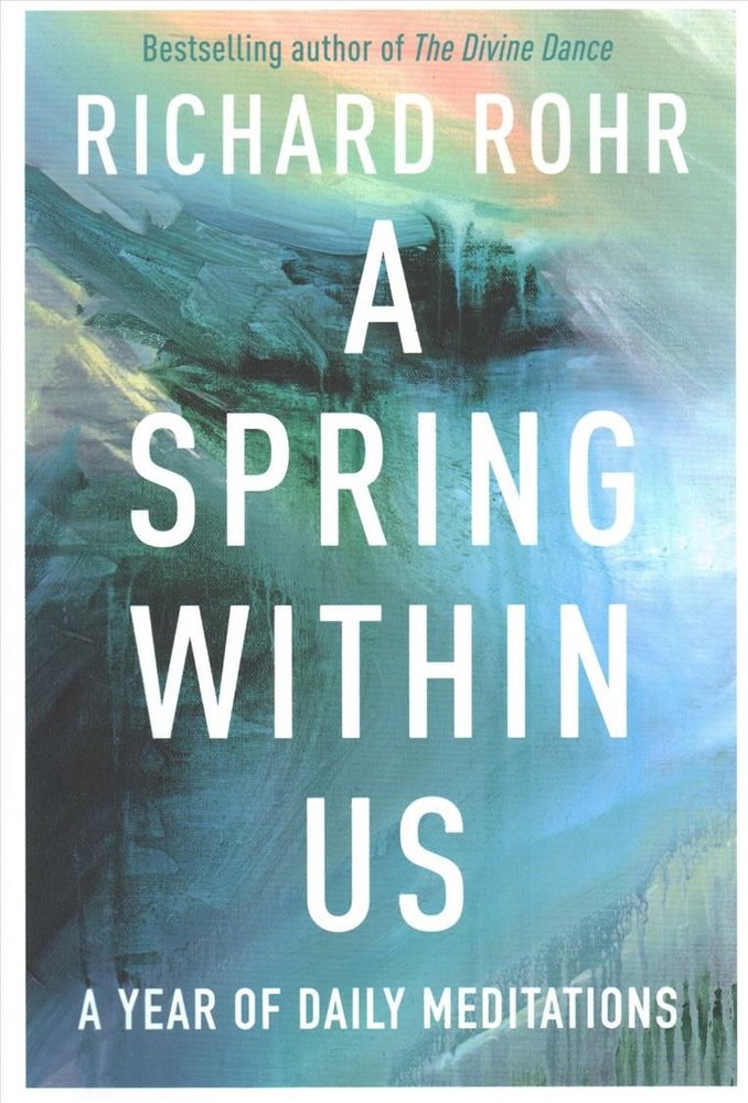 Buy A Spring Within Us by Richard Rohr With Free Delivery