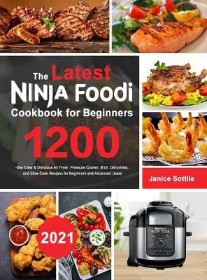 Ninja Foodi Cookbook: The Complete Ninja Foodi Pressure Cooker