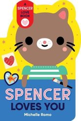 Spencer Loves You by Michelle Romo