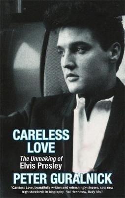 Buy Careless Love by Peter Guralnick With Free Delivery