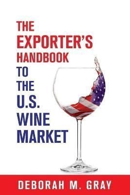 The Exporter's Handbook to the U.S. Wine Market