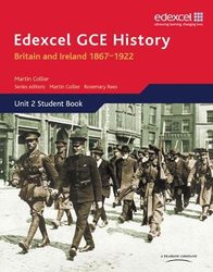 Edexcel GCE History AS Unit 2 D1 Britain and Ireland 1867-1922 by Martin Collier