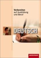 Vorbereiten auf Ausbildung und Beruf. Deutsch. Schülerband by Ilona Abel-Utz