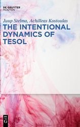 Intentional Dynamics of TESOL by Juup Stelma