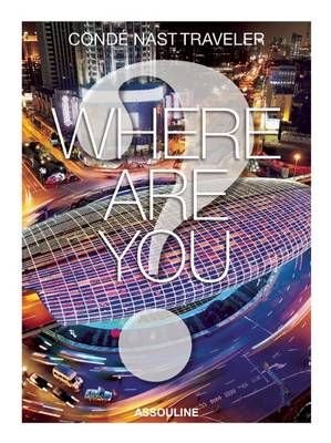 Where are You? Conde Nast Traveller