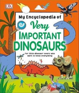 dk my encyclopedia of very important dinosaurs