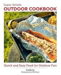 Buy Super Simple Outdoor Cookbook by Linda Ly With Free Delivery