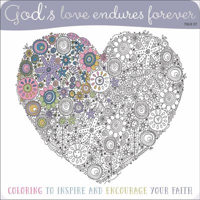 Buy God S Love Endures Forever Coloring Book By Make Believe Ideas Ltd With Free Delivery Wordery Com Buy God S Love Endures Forever Coloring Book By Make Believe Ideas Ltd With Free Delivery Wordery Com